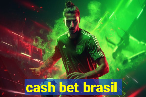cash bet brasil